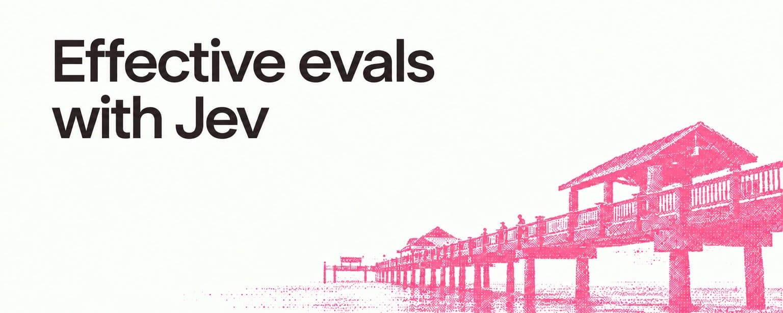 Effective evals with Jev